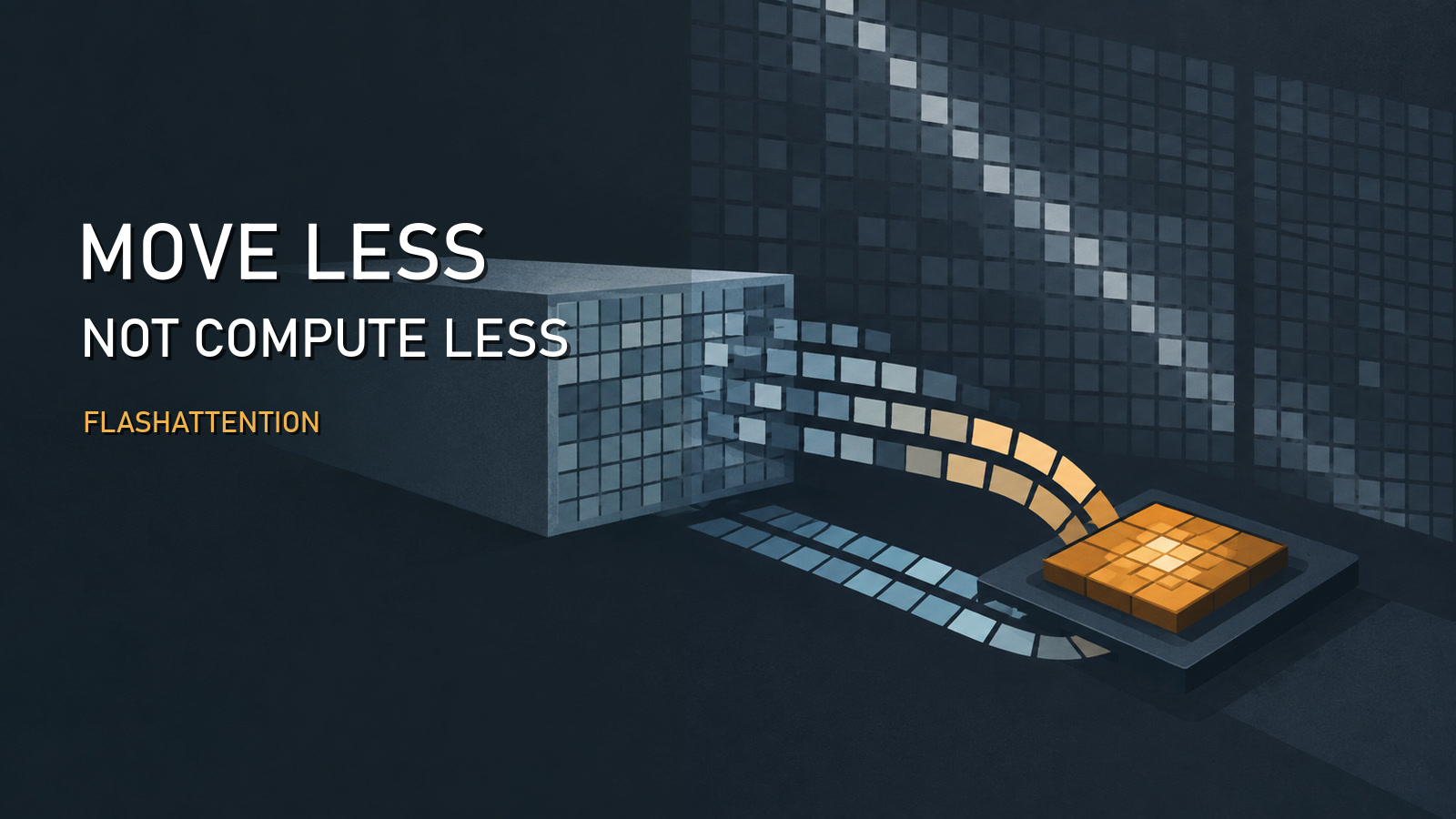 Featured image of post FlashAttention: Move Less, Not Compute Less